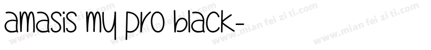 Amasis my pro black字体转换